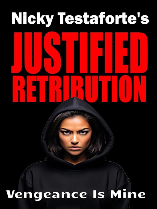 Title details for Justified Retribution by Nicky Testaforte - Available